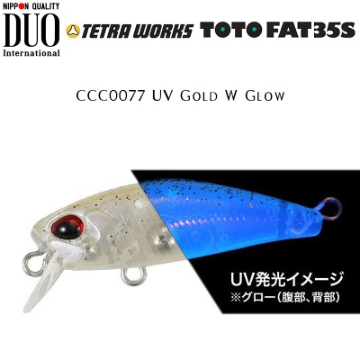 DUO Tetra Works Toto Fat 35S | CCC0077 UV Gold W Glow