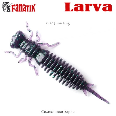 Fanatik LARVA | 007 June Bug